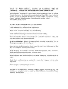 STATE OF WEST VIRGINIA, COUNTY OF MARSHALL, CITY OF CAMERON, CITY COUNCIL, REGULAR SESSION OCTOBER 18, 2010 The City Council of the City of Cameron met in regular session on October 18, 2010 in Council Chambers of the Be