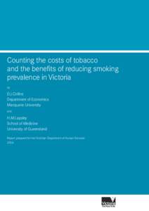 Counting the costs of tobacco and the benefits of reducing smoking prevalence in Victoria by  D.J.Collins
