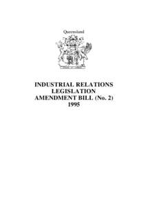 Queensland  INDUSTRIAL RELATIONS LEGISLATION AMENDMENT BILL (No[removed]