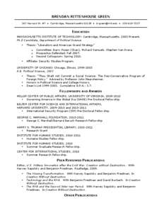 BRENDAN RITTENHOUSE GREEN 367 Harvard St. #7 ● Cambridge, Massachusetts 02138 ● [removed] ● [removed]EDUCATION MASSACHUSETTS INSTITUTE OF TECHNOLOGY: Cambridge, Massachusetts[removed]Present. Ph.D Candidate