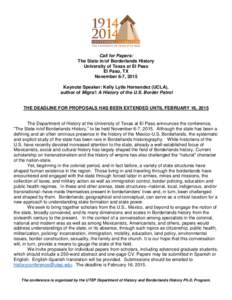 Call for Papers: The State in/of Borderlands History University of Texas at El Paso El Paso, TX November 6-7, 2015 Keynote Speaker: Kelly Lytle Hernandez (UCLA),