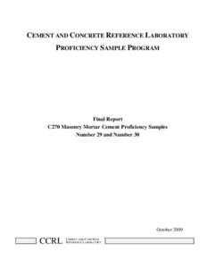 CEMENT AND CONCRETE REFERENCE LABORATORY PROFICIENCY SAMPLE PROGRAM Final Report C270 Masonry Mortar Cement Proficiency Samples Number 29 and Number 30