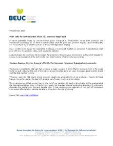 9 September 2013 BEUC calls for swift adoption of car CO2 emission target deal A report published today by environmental group Transport & Environment shows both premium and mainstream carmakers are on track to achieve t