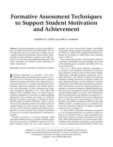 Formative Assessment Techniques to Support Student Motivation and Achievement KATHLEEN M. CAULEY and JAMES H. McMILLAN  Abstract: Formative assessment can have a powerful impact on student motivation and achievement. Thi