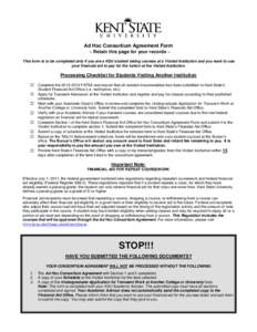 Ad Hoc Consortium Agreement Form ~ Retain this page for your records ~ This form is to be completed only if you are a KSU student taking courses at a Visited Institution and you want to use your financial aid to pay for 