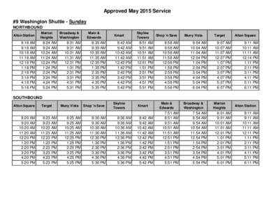 Approved May 2015 Service #9 Washington Shuttle - Sunday NORTHBOUND Alton Station  8:18 AM