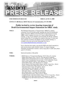 FOR IMMEDIATE RELEASE  FRIDAY, JUNE 13, 2008 CONTACT: Bill Shreck, MDOT Director of Communications, [removed]