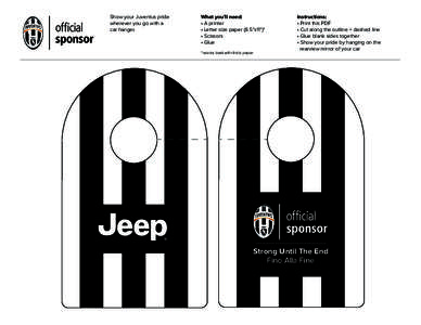 Show your Juventus pride wherever you go with a car hanger. What you’ll need: • A printer