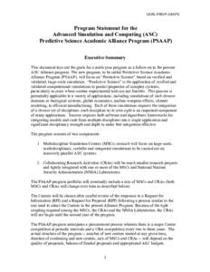 UCRL-PROP[removed]Program Statement for the Advanced Simulation and Computing (ASC) Predictive Science Academic Alliance Program (PSAAP) Executive Summary