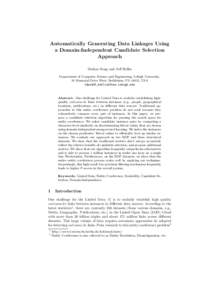 Automatically Generating Data Linkages Using a Domain-Independent Candidate Selection Approach Dezhao Song and Jeﬀ Heﬂin Department of Computer Science and Engineering, Lehigh University, 19 Memorial Drive West, Beth