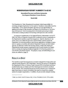 UNCLASSIFIED  MEMORANDUM REPORT NUMBER IT-A[removed]Streamlined Processes and Better Automation Can Improve Munitions License Reviews March 2002