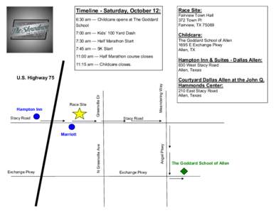 Timeline - Saturday, October 12: 6:30 am — Childcare opens at The Goddard School Race Site: Fairview Town Hall
