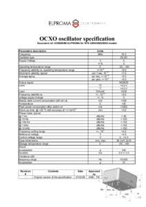 OCXO oscillator specification Document ref. XO00894M-ELPROMA for NTS[removed]models Parameters description Frequency Oscillator type Supply Voltage