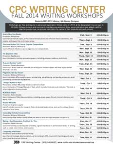 CPC WRITING CENTER FALL 2014 WRITING WORKSHOPS Room LA115 CPC Library, McKinney Campus Workshops are free and require no advanced registration. Simply come to LA115 at the designated time and sign in.