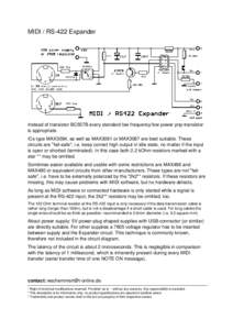 MIDI / RS-422 Expander  Instead of transistor BC557B every standard low frequency/low power pnp-transistor is appropriate. ICs type MAX3084, as well as MAX3081 or MAX3087 are best suitable. These circuits are 