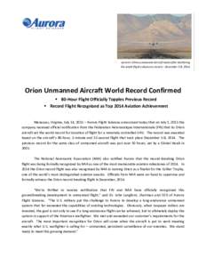 Aurora’s Orion unmanned aircraft lands after shattering the world flight endurance record – December 5-8, 2014. Orion Unmanned Aircraft World Record Confirmed  80-Hour Flight Officially Topples Previous Record 