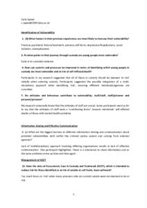 Carly Speed  Identification of Vulnerability 1. (b) What factors in their previous experiences are most likely to increase their vulnerability? Previous psychiatric history/treatment, previous self