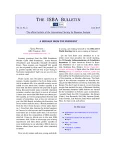 T HE ISBA B ULLETIN Vol. 21 No. 2 June[removed]The official bulletin of the International Society for Bayesian Analysis