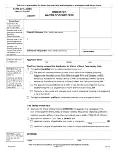 This form is approved by the Illinois Supreme Court and is required to be accepted in all Illinois courts. For Court Use Only STATE OF ILLINOIS, CIRCUIT COURT COUNTY