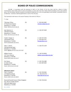 BOARD OF POLICE COMMISSIONERS §[removed]In accordance with the provisions of §6C-5 of the Charter of the City, there shall be a Board of Police Commissioners which shall consist of seven (7) members, no more than four (