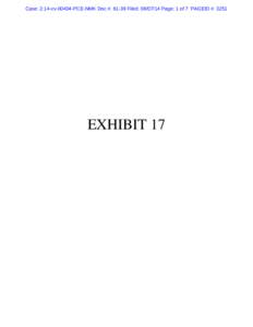 Case: 2:14-cv[removed]PCE-NMK Doc #: 61-39 Filed: [removed]Page: 1 of 7 PAGEID #: 3251  EXHIBIT 17 Case: 2:14-cv[removed]PCE-NMK Doc #: 61-39 Filed: [removed]Page: 2 of 7 PAGEID #: 3252