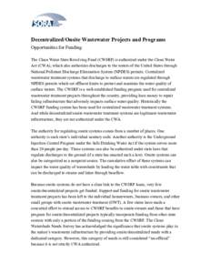 Decentralized/Onsite Wastewater Projects and Programs Opportunities for Funding The Clean Water State Revolving Fund (CWSRF) is authorized under the Clean Water Act (CWA), which also authorizes discharges to the waters o