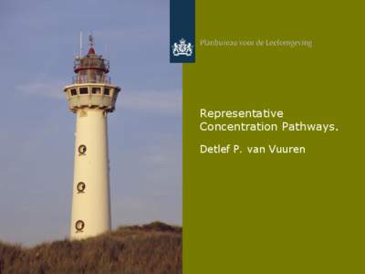 Representative Concentration Pathways. Detlef P. van Vuuren 1