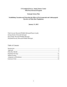 US Geological Survey, Alaska Science Center Polar Bear Research Program Strategic Science Plan Establishing Causation and Projecting the Effects of Environmental and Anthropogenic Stressors on Polar Bear Populations