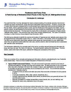 Footloose and Fancy Free: A Field Survey of Walkable Urban Places in the Top 30 U.S. Metropolitan Areas Christopher B. Leinberger The post-World War II era has witnessed the nearly exclusive building of low density subur