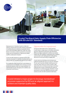 Crystal: Top Brand Gains Supply Chain Efficiencies with EDI and GS1 Standards Headquartered in Colombia, Crystal is a textile and clothing company with more than 50 years of experience in manufacturing and marketing reco