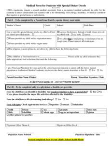 Medical Form for Students with Special Dietary Needs Revised 9/14 USDA regulations require a signed medical statement from a recognized medical authority in order for the cafeteria to make substitutions for students with