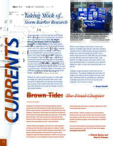 Taking Stock of... Storm Barrier Research “Respect for nature” is an Earth Day credo worth heeding. But containing nature--that is something else. Stony Brook Storm Surge Research Group collaborators Malcolm Bowman, 
