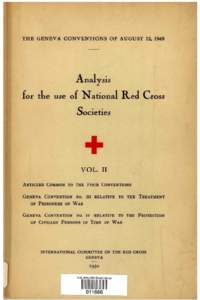 The Geneva Conventions of August 12, 1949, Analysis for the Use of National Red Cross Society, Volume II
