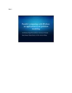 Slide 1  Parallel computing with IPython: an application to air polution modeling Josh Hemann, Rogue Wave Software, University of Colorado