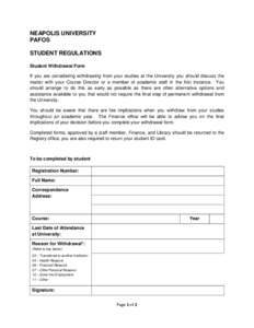 NEAPOLIS UNIVERSITY PAFOS STUDENT REGULATIONS Student Withdrawal Form If you are considering withdrawing from your studies at the University you should discuss the matter with your Course Director or a member of academic