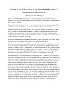 Review of the 2015 Edition of the Moab Trail Marathon, ½ Marathon and Adventure 5k By Race Director Danelle Ballengee The stars seemed to align themselves this year, at least from my point of view: The weather was spect