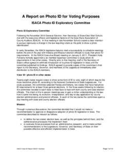A Report on Photo ID for Voting Purposes ISACA Photo ID Exploratory Committee Photo ID Exploratory Committee Following the November 2010 General Election, then-Secretary of State-Elect Matt Schultz met with the executive