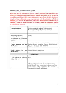 RESPONSE TO CONSULTATION PAPER Please note that all submissions received will be published and attributed to the respective respondents unless they expressly request MAS not to do so. As such, if respondents would like (