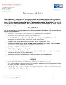 Recommendations The Early Education Commission (EEC) is a volunteer group of metro Atlanta community leaders assembled to review early care and education in Georgia and develop recommendations designed to improve child o