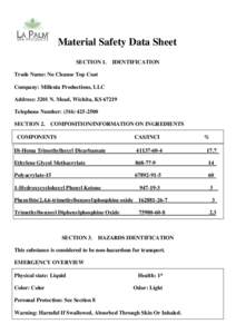 Material Safety Data Sheet SECTION 1. IDENTIFICATION Trade Name: No Cleanse Top Coat Company: Millenia Productions, LLC Address: 3201 N. Mead, Wichita, KSTelephone Number: (