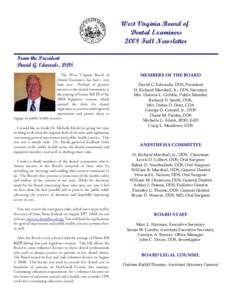 West Virginia Board of Dental Examiners 2008 Fall Newsletter From the President David G. Edwards, DDS The West Virginia Board of