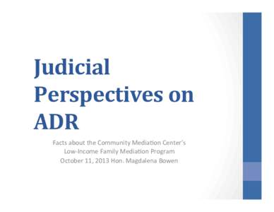 Judicial Perspectives on ADR[removed]pptx (Read-Only)