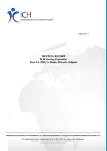 Research / Clinical Data Management / Medical informatics / Pharmaceuticals policy / Drug safety / International Conference on Harmonisation of Technical Requirements for Registration of Pharmaceuticals for Human Use / MedDRA / Electronic Common Technical Document / La Hulpe / Medicine / Clinical research / Health