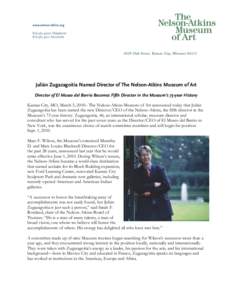 Julián Zugazagoitia Named Director of The Nelson-Atkins Museum of Art Director of El Museo del Barrio Becomes Fifth Director in the Museum’s 75-year History Kansas City, MO, March 5, 2010– The Nelson-Atkins Museum o