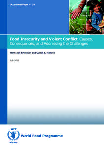 Occasional Paper n° 24  Food Insecurity and Violent Conflict: Causes, Consequences, and Addressing the Challenges Henk-Jan Brinkman and Cullen S. Hendrix July 2011