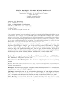 Data Analysis for the Social Sciences Quantitative Methods in the Social Sciences Program G4015, Fall 2012 Thursday, 9:00am-12:00pm 252 Engineering Terrace Instructor: Nick Beauchamp