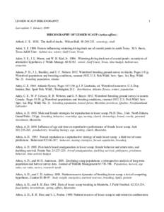 LESSER SCAUP BIBLIOGRAPHY Last update 5 January 2009 BIBLIOGRAPHY OF LESSER SCAUP (Aythya affinis) Abbott, C. E[removed]The skull of ducks. Wilson Bull. 50:[removed]osteology, skull Adair, S. E[removed]Factors influencing 