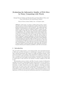 Evaluating the Informative Quality of Web Sites by Fuzzy Computing with Words Enrique Herrera-Viedma and Eduardo Peis and Mar´ıa Dolores Olvera and Juan Carlos Herrera and Yusef Hassan Montero School of Library Science