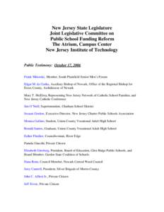 New Jersey State Legislature Joint Legislative Committee on Public School Funding Reform The Atrium, Campus Center New Jersey Institute of Technology Public Testimony: October 17, 2006