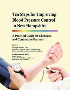 Ten Steps for Improving Blood Pressure Control in New Hampshire A Practical Guide for Clinicians and Community Partners Edited by